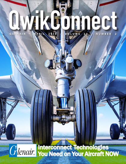 Glenair QwikConnect - April 2019 - Interconnect Technology You Need on Your Aircraft Now!